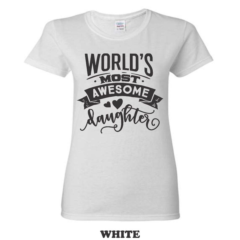 Women's Shirt World's most awesome daughter, Quotes